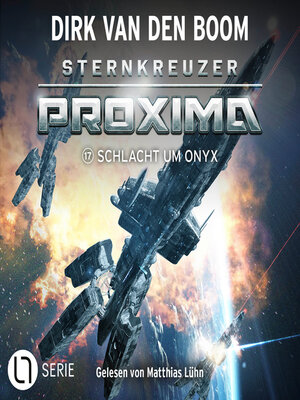 cover image of Schlacht um Onyx--Sternkreuzer Proxima, Folge 17 (Ungekürzt)